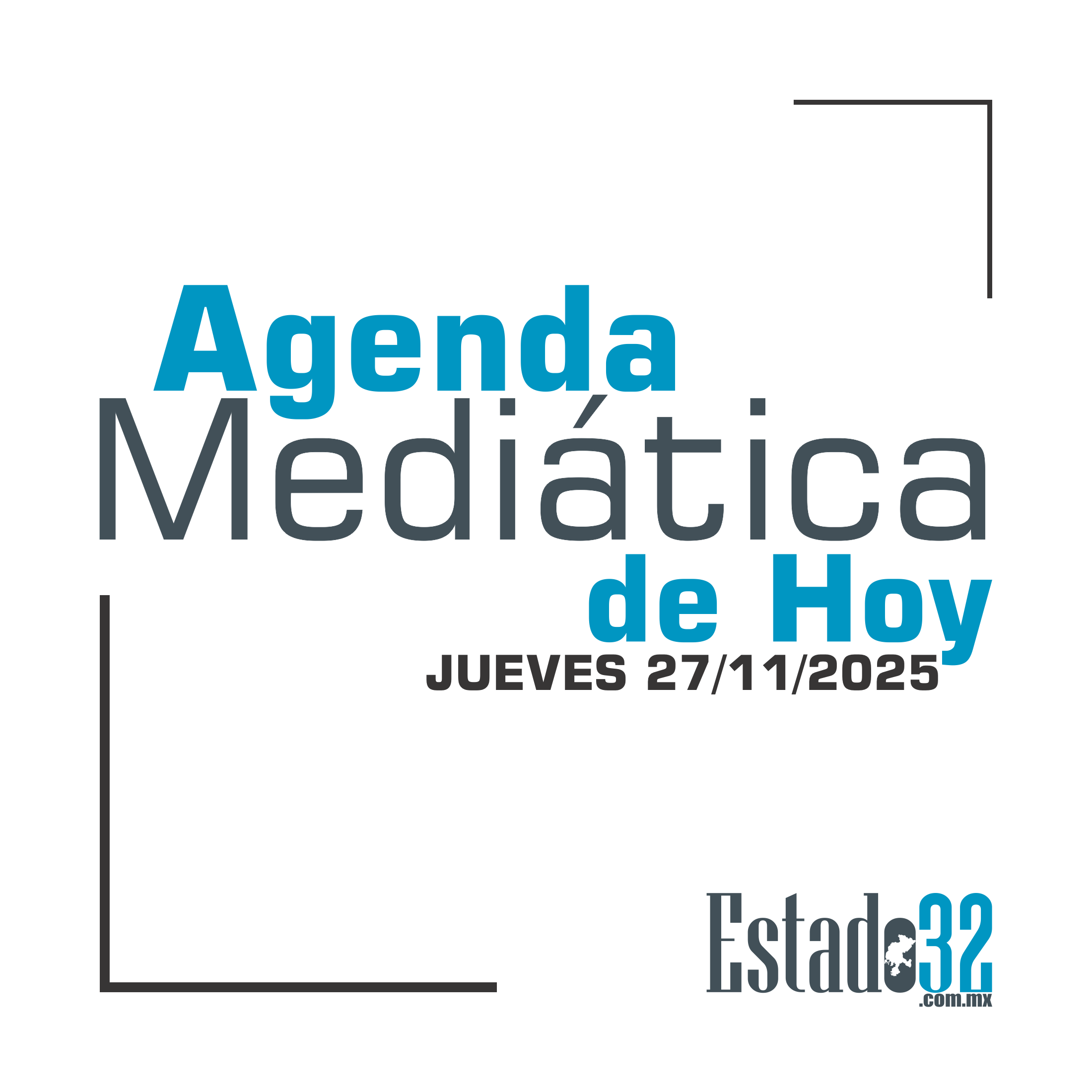 Agenda Mediática de Hoy 27.11.2025